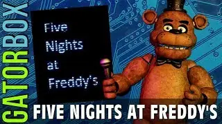 Five Nights At Freddy's | Gatorbox