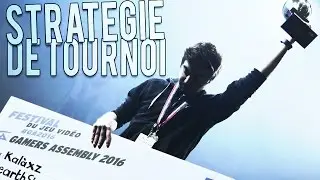 STRAT&Eacute;GIE DE TOURNOI AVEC KALAXZ