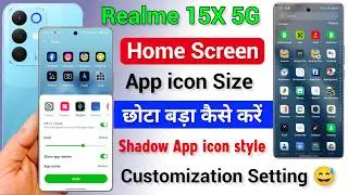 Realme 15x App icon Size Kaise Chhota Kare | How To Customize App icon Style Setting in Realme 15x