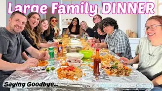Large Family DINNER | He Is Leaving US!