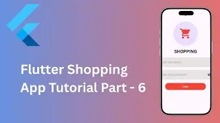 6. Flutter Shopping App Tutorial &ndash; Part 6 | Api - 1