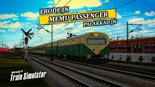 🔴LIVE | 66607 - ERODE PALAKKAD MEMU PASSENGER LOCO PILOT DUTY IN MSTS | #msts #mpyt #railworks