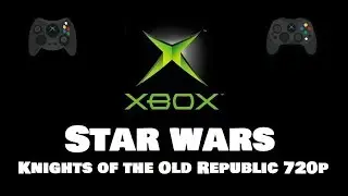 Star Wars KOTOR 720p - Xbox Original 128mb - Forced HD resolution via hex edit [ OgXHD ]