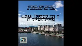 SUASANA SHALAT IDULADHA 1441/ 2020 di KBRI OSLO NORWEGIA DALAM MASA PANDEMI COVD-19