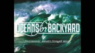 Oceans For Backyard - insomniac meats (Instrumental)