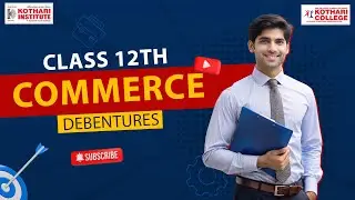 Issue Of Debentures: Meaning & Issue Process | Business Studies | KSN