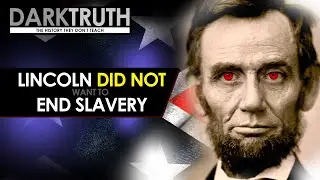 Lincoln Didn&rsquo;t Want to Free the Slaves: The Dark Truth About the Emancipation Proclamation