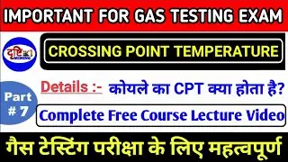 Crossing Point Temperature [ CPT ] | Gas Testing Examination Video #gastesting @Drishti Mining
