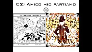 02) Amico mio partiamo - The Neuma (By Giuseppe Ortu)