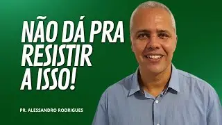 NÃO DÁ PRA RESISTIR A GLÓRIA DE DEUS!