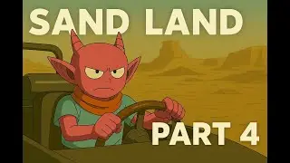 SandLand Gameplay Walkthrough - No Commentary - Part 4