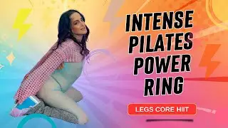 Intense Pilates Power Ring - Legs Core & More HIIT Strength Workout - Pilates Princess Series