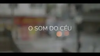 Quando descobri que o som do céu é diferente do som da Terra!