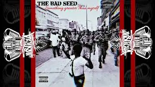 The Bad Seed - Something Greater Than Myself (2023)