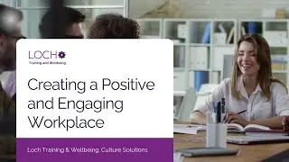 Creating a Positive and Engaging Workplace