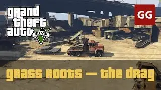 Grass Roots &mdash; The Drag (Gold Medal) &mdash; GTA 5