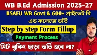 WB B.ED Admission 2025: BSAEU B.Ed Admission 2025: How To Apply Online: Govt B.Ed admission 2025