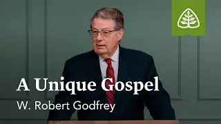 A Unique Gospel: Following Jesus &ndash; The Gospel of Mark with W. Robert Godfrey