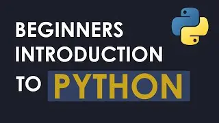 A Beginners Introduction to Python
