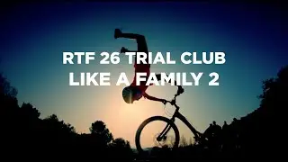 LIKE A FAMILY 2 - RTF 26 Trial Club