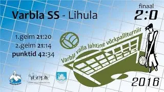 Varbla XX lahtine v&otilde;rkpalliturniir finaal mehed (Varbla SS-Lihula)
