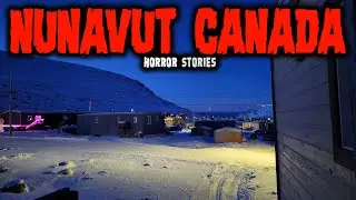 8 Most Disturbing TRUE Nunavut Horror Stories | Untold Fears