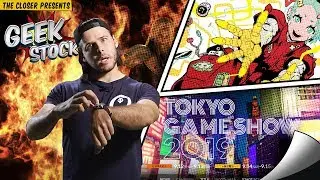 Geek Stock | Tokyo Game Show | The Closer Network