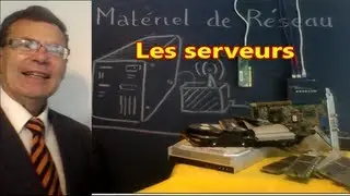 Matériel de réseau (1) Les serveurs : définitions, schémas et résumé de cours