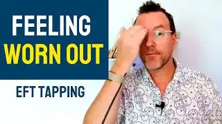 Feeling Worn Out? RECHARGE your energy with this quick EFT Tapping video (HD)