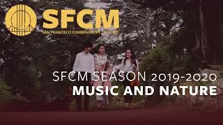 SFCM 2019-2020 Season: Music and Nature