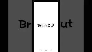 Brain out level 26-30