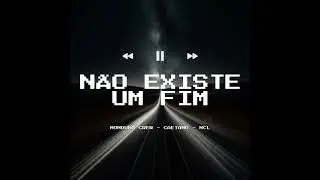 Monduba Crew, Caetano e NCL - N&atilde;o Existe um Fim (Prod. Pedro Mufa)