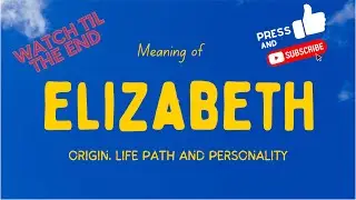 Meaning of the name Elizabeth. Origin, life path & personality