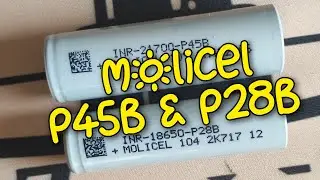 Molicel P45B & P28B 💥
