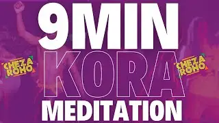 9 MIN KORA MEDITATION VISUALIZER #ChezaRoho