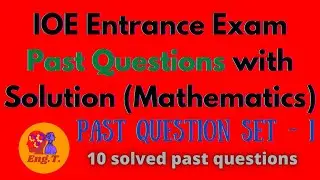 Past Questions Solution | IOE entrance | Mathematics | Set-I | EngT