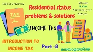 Residential status problems and solutions| Calicut and Kannur University | B.Com | income tax| V sem