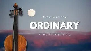 Ordinary - Alex Warren | How to Play on Violin 🎻 Tab Tutorial + Backing Track