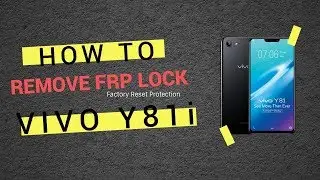 How to Remove FRP Lock on VIVO Y81i
