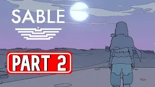 SABLE gameplay walkthrough part 2 [ NO COMMENTARY ]