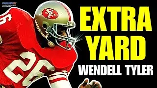 Wendell Tyler: The Forgotten Star Running Back