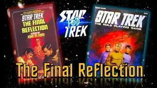 Discussion of The Final Reflection by John M. Ford/FASA Star Trek Role Playing Game
