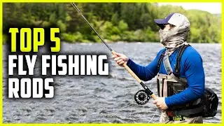Best Fly Fishing Rods 2024 | Top 5 Fly Fishing Rods for Beginners