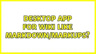 Desktop app for wiki like markdown/markups?