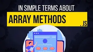 Lesson 9. JavaScript: Array Methods (forEach, map, filter, reduce, find, findIndex). JS Arrays