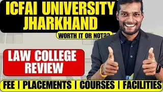 ICFAI University Jharkhand Law College Review 2025 | Admission, Fees & Placements | BALLB | LLB |