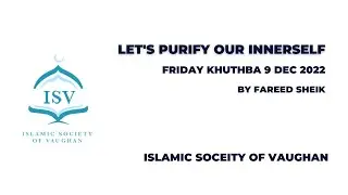 Let's Purify our inner-self - Friday Khuthba at Islamic Society of Vaughan by Fareed Sheik