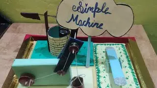 ##Working Model On Simple Machines/science project/model/project for science fair...