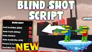 *NEW* Blind Shot Script (PASTEBIN 2026) (ANTI INVISIBLE , AUTO CASH , AUTO AIMBOT , FREEZE  )