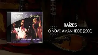 Raízes  - O Novo Amanhece [2000] - Renato Teixeira & Zé Geraldo